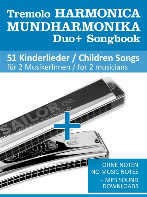 Tremolo Mundharmonika / Harmonica Duo+ Songbook - 51 Kinderlieder Duette / Children Songs Duets - Reynhard Boegl, Bettina Schipp