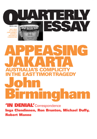 Quarterly Essay 2 Appeasing Jakarta - John Birmingham