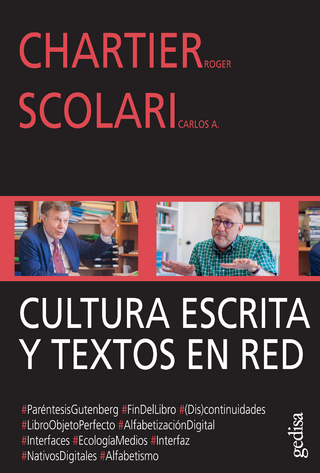 Cultura escrita y textos en red - Roger Chartier; Carlos A. Scolari