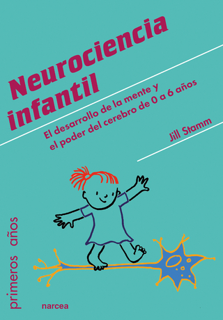 Neurociencia infantil - Jill Stamm