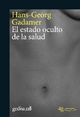 El estado oculto de la salud (gedisa_cult. nº 893006) (Spanish Edition)