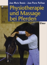 Physiotherapie und Massage bei Pferden - Jean-Marie Denoix, Jean-Pierre Pailloux