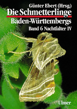 Die Schmetterlinge Baden-Württembergs Band 6 - Nachtfalter IV - Günter Ebert