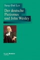 Der deutsche Pietismus und John Wesley