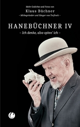 Hanebüchner IV. Ich denke, also spinn’ ich - Klaus Büchner