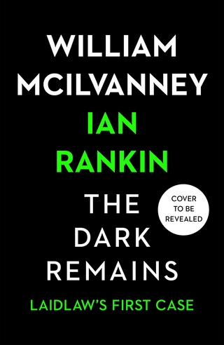 The Dark Remains - William Mcilvanney; Ian Rankin