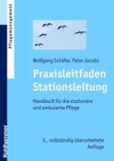 Praxisleitfaden Stationsleitung - Wolfgang Schäfer, Peter Jacobs