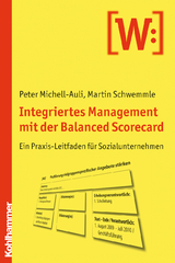 Integriertes Management mit der Balanced Scorecard - Peter Michell-Auli, Martin Schwemmle
