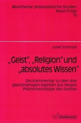 "Geist", "Religion" und "absolutes Wissen" - Josef Schmidt