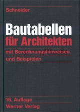 Bautabellen für Architekten - Schneider, Klaus J