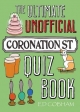 The Ultimate Unofficial Coronation Street Quiz Book