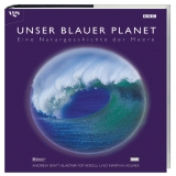 Unser blauer Planet - Eine Naturgeschichte der Meere - Andrew Byatt, Alastair Fothergill, Martha Holmes