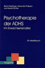 Psychotherapie der ADHS im Erwachsenenalter - Bernd Hesslinger, Alexandra Philipsen, Harald Richter
