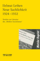 Neue Sachlichkeit 1924-1932: Studien zur Literatur des "Weißen Sozialismus"