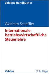 Internationale betriebswirtschaftliche Steuerlehre - Scheffler, Wolfram