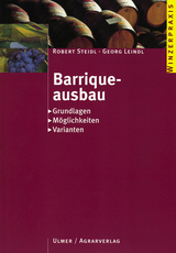 Barriqueausbau - Robert Steidl, Georg Leindl