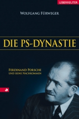Die PS-Dynastie - Wolfgang Fürweger