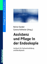 Assistenz und Pflege in der Endoskopie - Sander, Rainer; Hofmeier, Carena