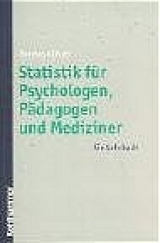 Statistik für Psychologen, Pädagogen und Mediziner - Thomas Köhler