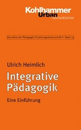 Grundriss der Pädagogik /Erziehungswissenschaft / Integrative Pädagogik - Ulrich Heimlich