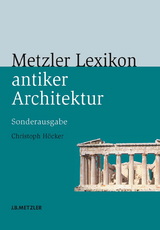Metzler Lexikon antiker Architektur - Christoph Höcker
