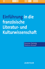 Einführung in die französische Literatur- und Kulturwissenschaft - Susanne Hartwig, Hartmut Stenzel