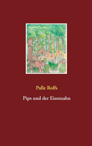 Pips und der Eisenzahn - Palle Rolfs