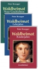 Waldheimat. Kinderjahre / Lehrjahre / Neue Geschichten
