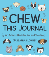 Chew This Journal -  Sassafras Lowrey