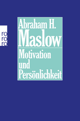 Motivation und Persönlichkeit - Abraham H. Maslow