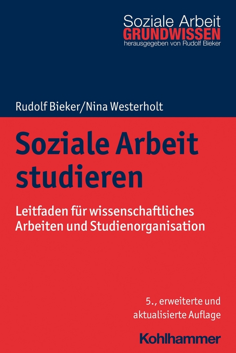 Soziale Arbeit studieren - Rudolf Bieker, Nina Westerholt