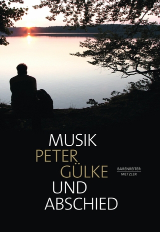 Musik und Abschied - Peter Gülke; Peter Gülke