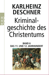 Kriminalgeschichte des Christentums 6 - Karlheinz Deschner