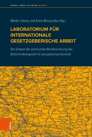 Laboratorium für internationale gesetzgeberische Arbeit - Martin Löhnig; Anna Moszy?ska