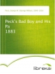 Peck's Bad Boy and His Pa 1883 - George W. (George Wilbur) Peck