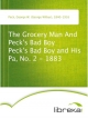 The Grocery Man And Peck's Bad Boy Peck's Bad Boy and His Pa, No. 2 - 1883 - George W. (George Wilbur) Peck