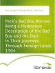 Peck's Bad Boy Abroad Being a Humorous Description of the Bad Boy and His Dad in Their Journeys Through Foreign Lands - 1904 - George W. (George Wilbur) Peck