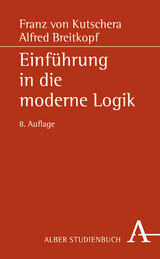 Einführung in die moderne Logik - Franz von Kutschera, Alfred Breitkopf