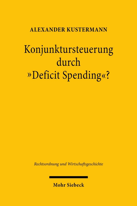 Konjunktursteuerung durch 'Deficit Spending'? -  Alexander Kustermann
