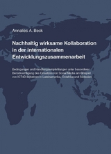 Nachhaltig wirksame Kollaboration in der internationalen Entwicklungszusammenarbeit - Annalies A. Beck