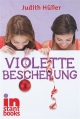 Violette Bescherung - Judith Hüller