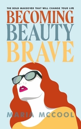 Becoming BeautyBrave -  Maria McCool