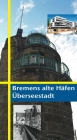 Bremens alte Häfen, Überseestadt