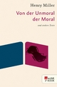 Von der Unmoral der Moral: und andere Texte Henry Miller Author