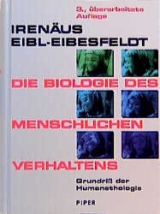 Die Biologie des menschlichen Verhaltens - Eibl-Eibesfeldt, Irenäus
