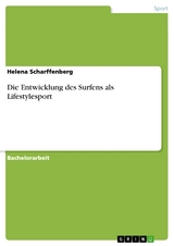 Die Entwicklung des Surfens als Lifestylesport - Helena Scharffenberg