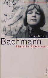 Römische Reportagen - Ingeborg Bachmann