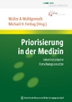 Priorisierung in der Medizin - Walter A. Wohlgemuth; Michael H. Freitag