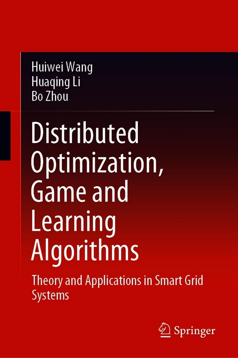 Distributed Optimization, Game and Learning Algorithms -  Huaqing Li,  Huiwei Wang,  Bo Zhou