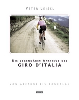 Die legendären Anstiege des Giro d'Italia - Peter Leissl
